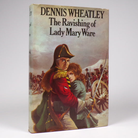 Dennis Wheatley - The Ravishing of Lady Mary Ware - First Edition