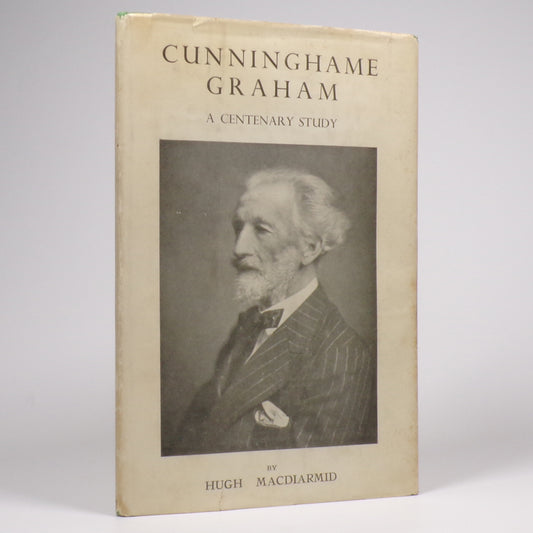 Hugh MacDiarmid - Cunninghame Graham - First Edition