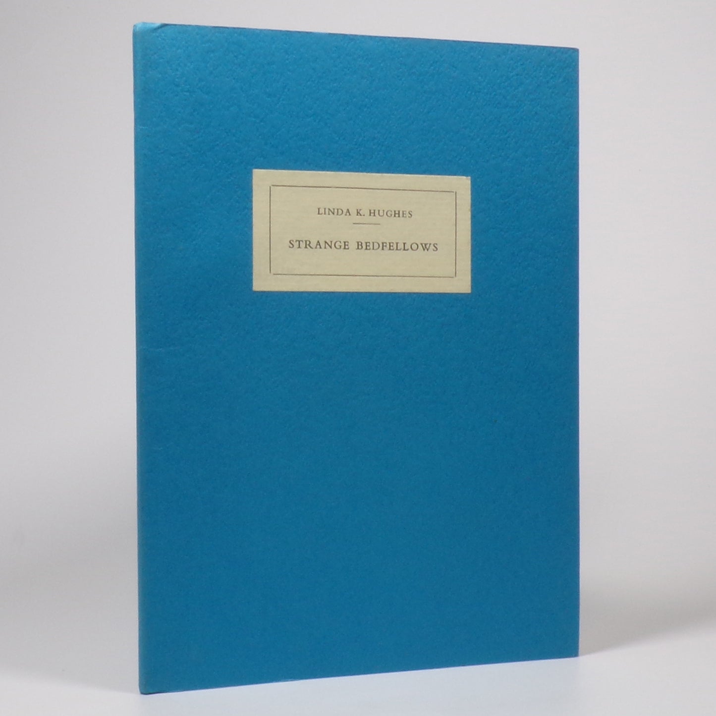 Linda K. Hughes - Strange Bedfellows - Limited First Edition