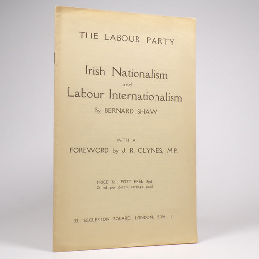 George Bernard Shaw - Irish Nationalism and Labour Internationalism - First Edition