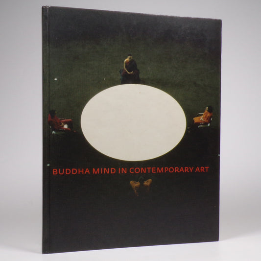 Jacquelynn Baas & Mary Jane Jacob - Buddha Mind in Contemporary Art - First Edition