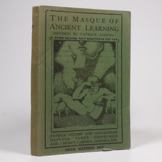 Patrick Geddes - The Masque of Ancient Learning - First Edition
