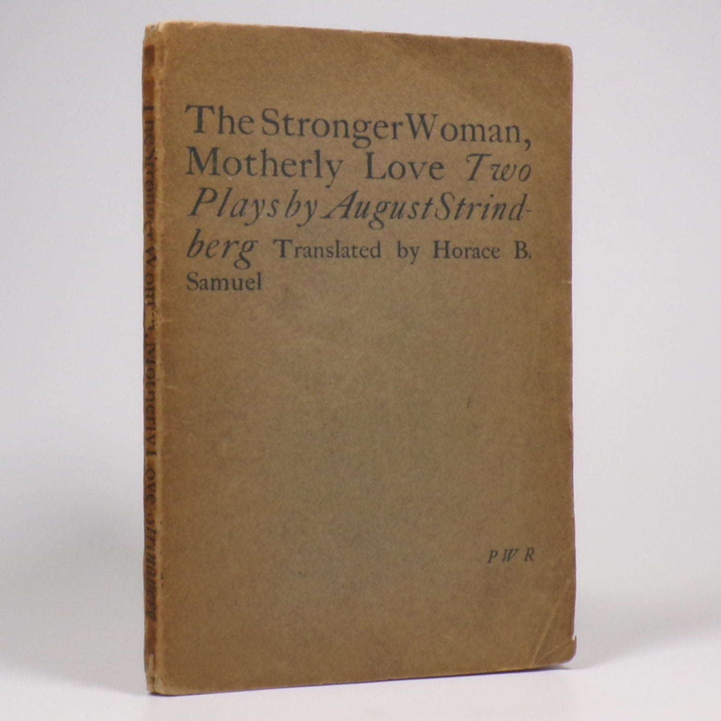 August Strindberg - The Stronger Woman & Motherly Love - First Edition Thus