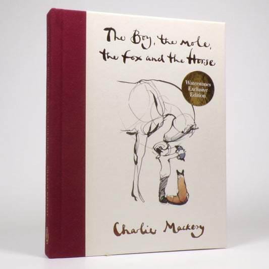Charlie Mackesy - The Boy, the Mole, the Fox and the Horse - True First Edition