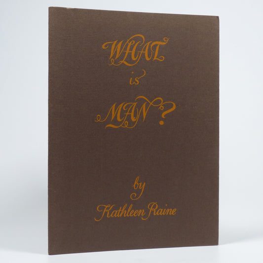 Kathleen Raine - What is Man? - Limited First Edition