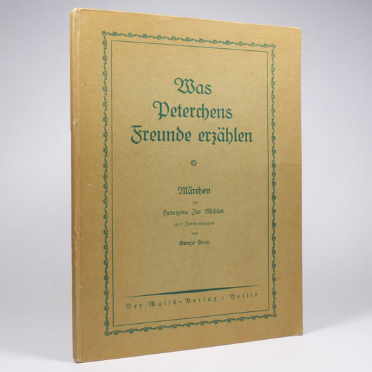 Hermynia Zur Mühlen - What Little Peter's Friends Told Him - Facsimile Edition