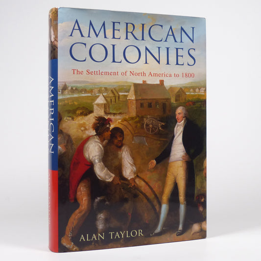 Alan Taylor - American Colonies - First Edition