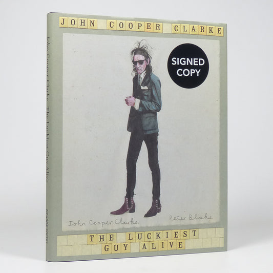 John Cooper Clarke - The Luckiest Guy Alive - Signed First Edition