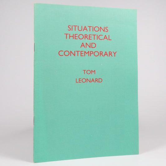 Tom Leonard - Situations Theoretical and Contemporary - First Edition