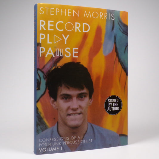 Stephen Morris - Record Play Pause - Signed First Edition