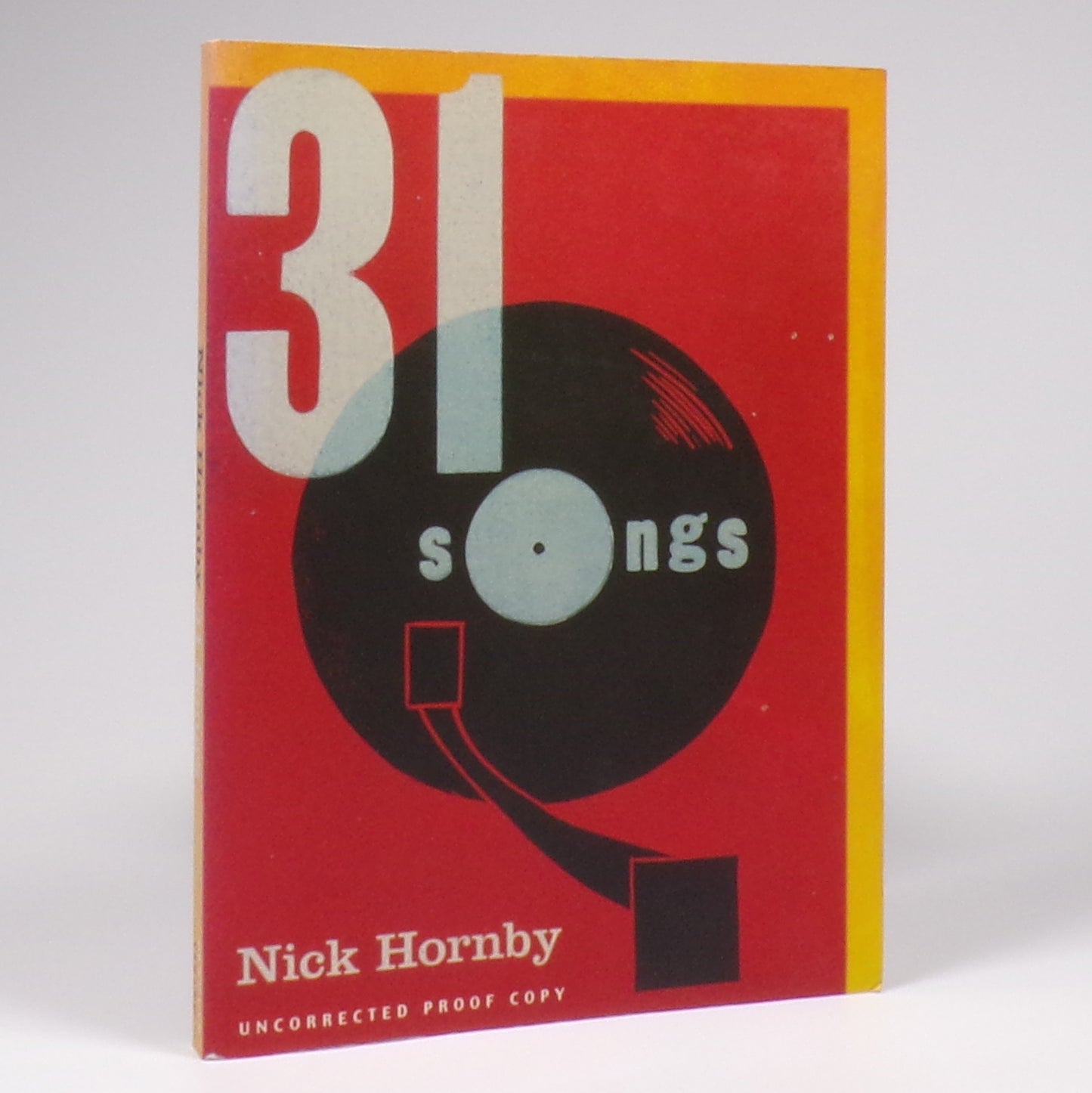 Nick Hornby - 31 Songs - Uncorrected Proof