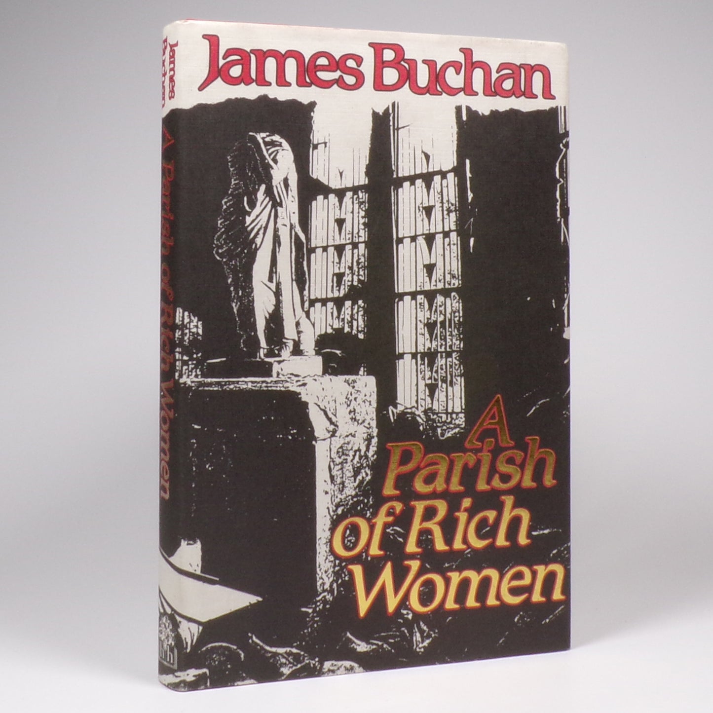 James Buchan - A Parish of Rich Women - First Edition