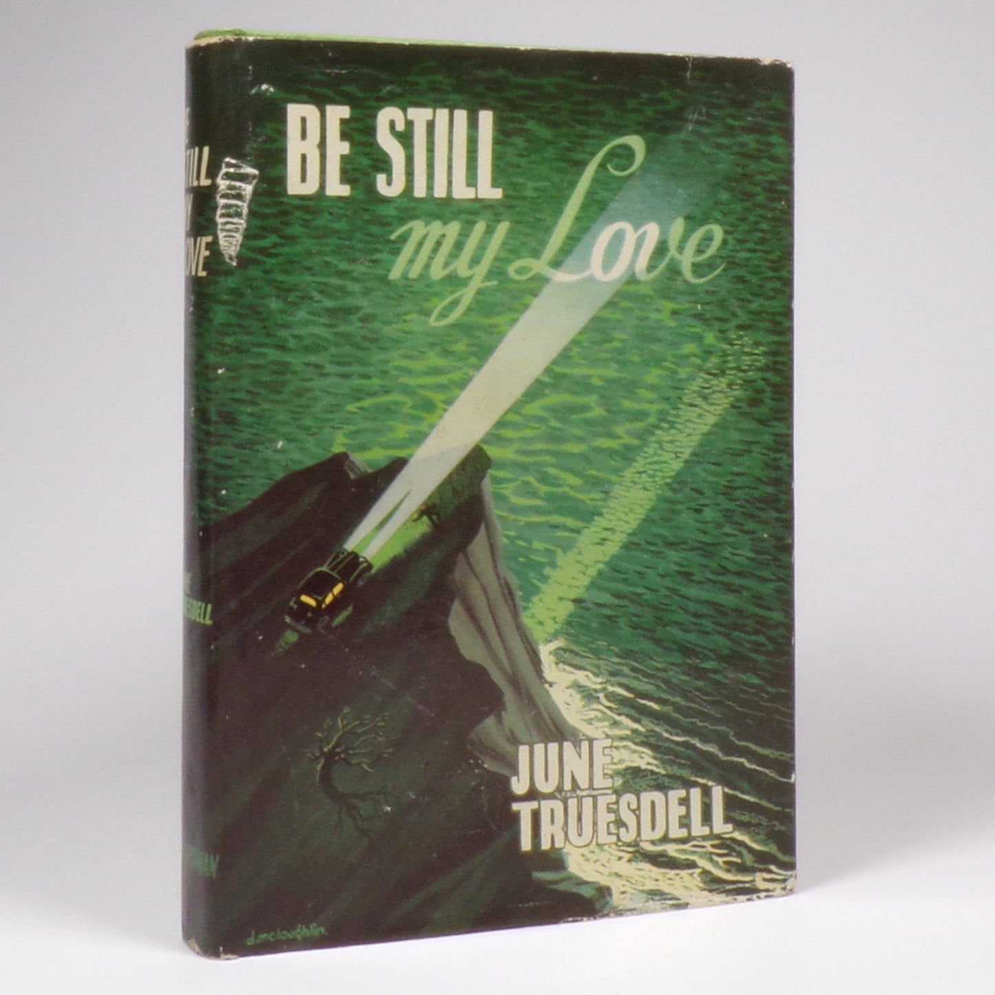 June Truesdell - Be Still, My Love - First Edition