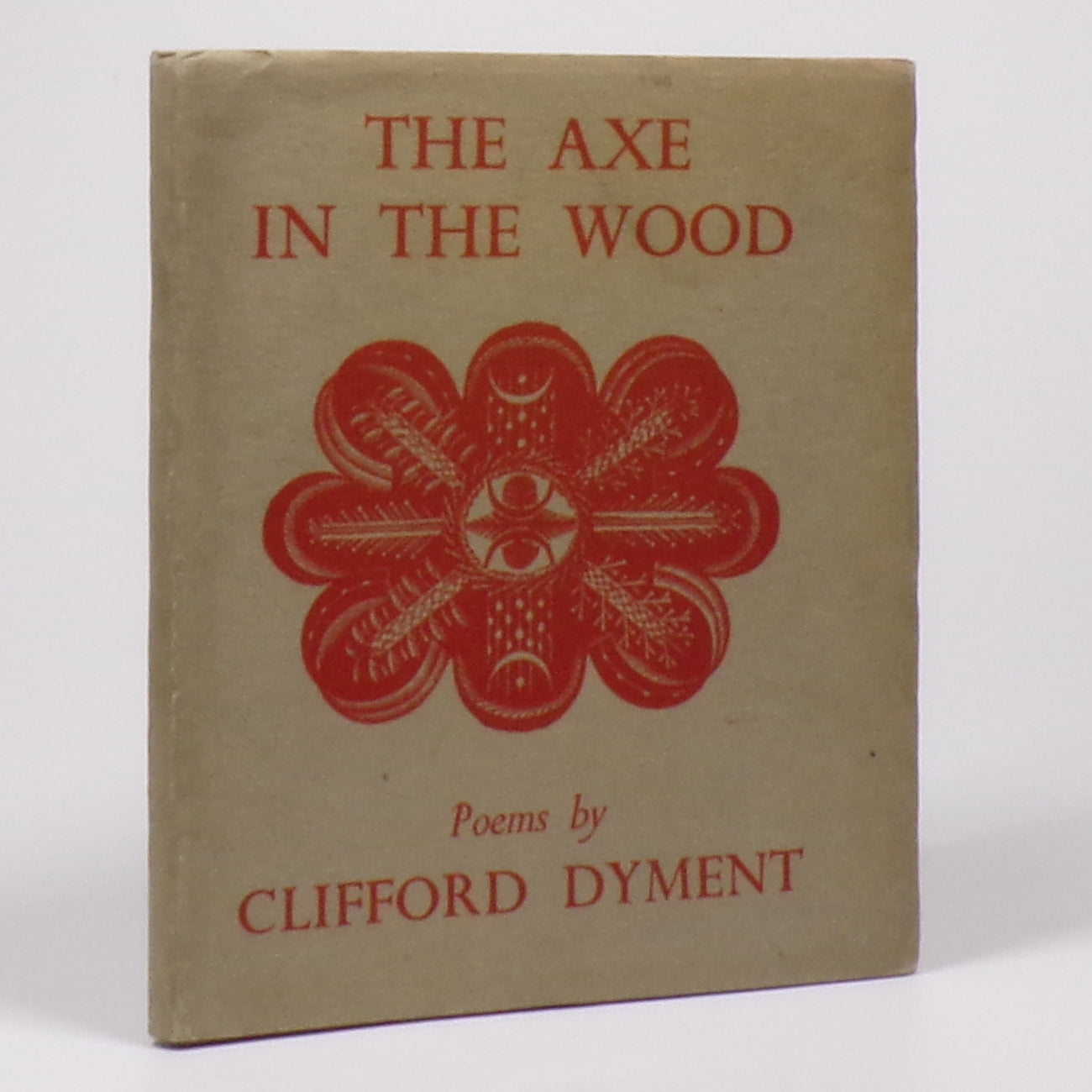 Clifford Dyment - The Axe in the Wood - First Edition