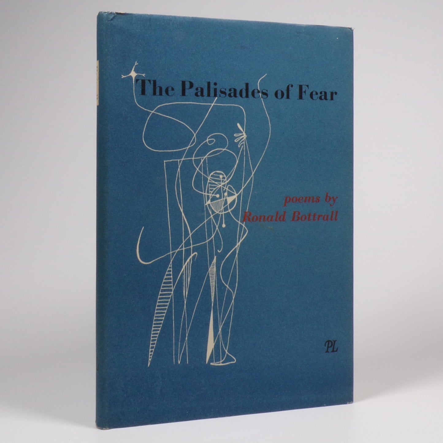 Ronald Bottrall - The Palisades of Fear - First Edition