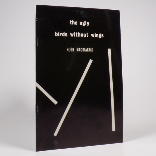 Hugh MacDiarmid - The Ugly Birds Without Wings - First Edition