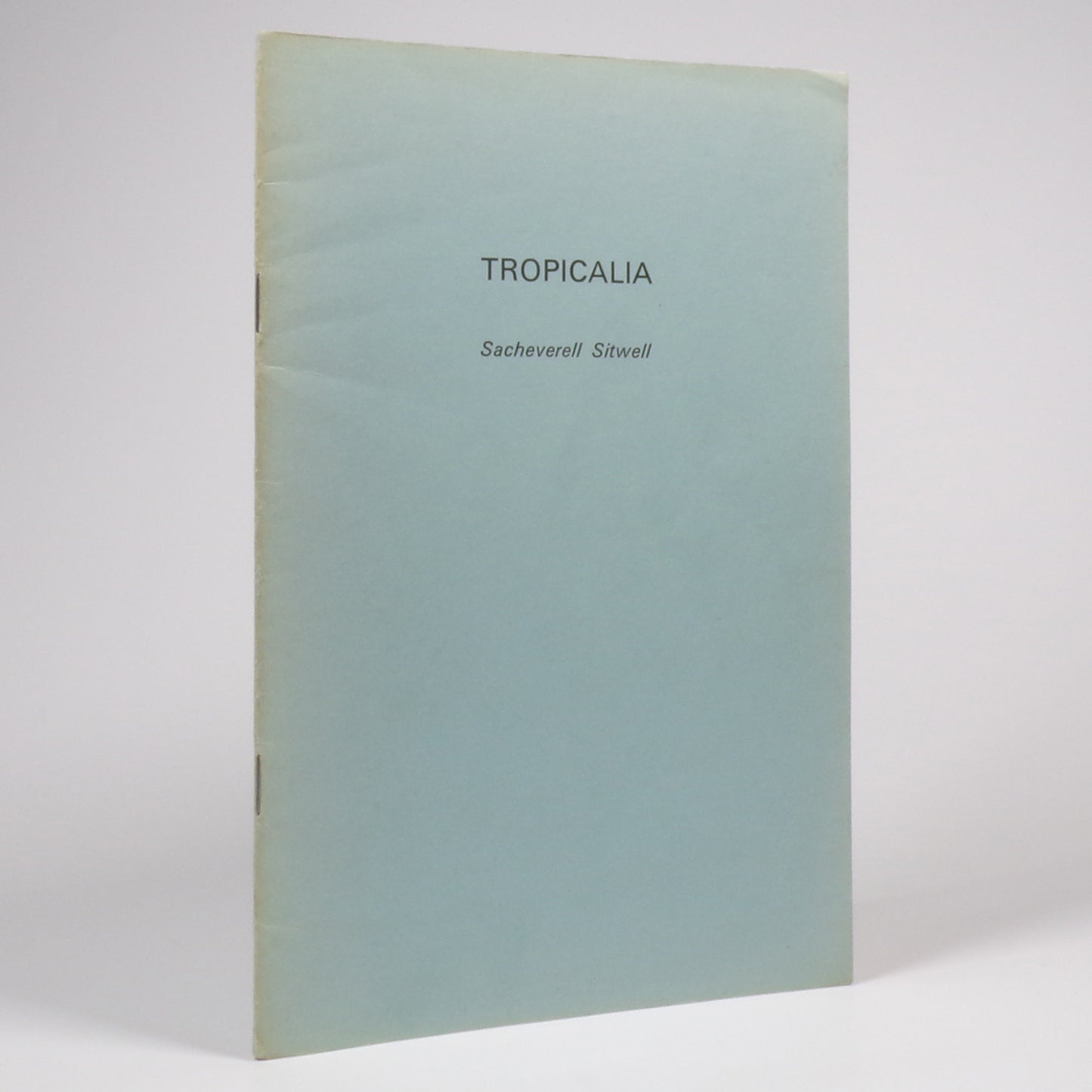 Sacheverell Sitwell - Tropicalia - Second Edition