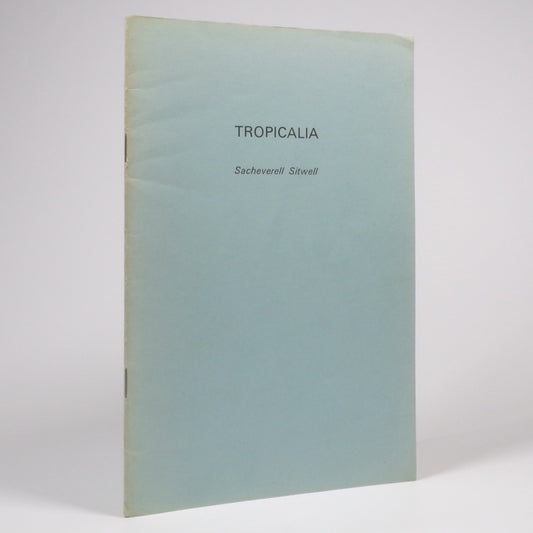 Sacheverell Sitwell - Tropicalia - Second Edition