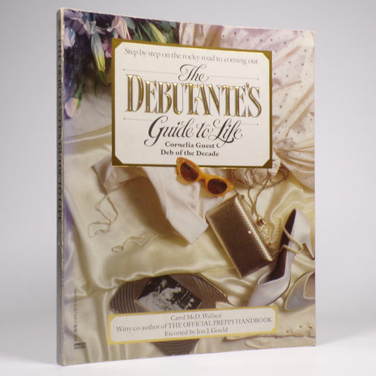 Cornelia Guest - The Debutante's Guide to Life - First Edition