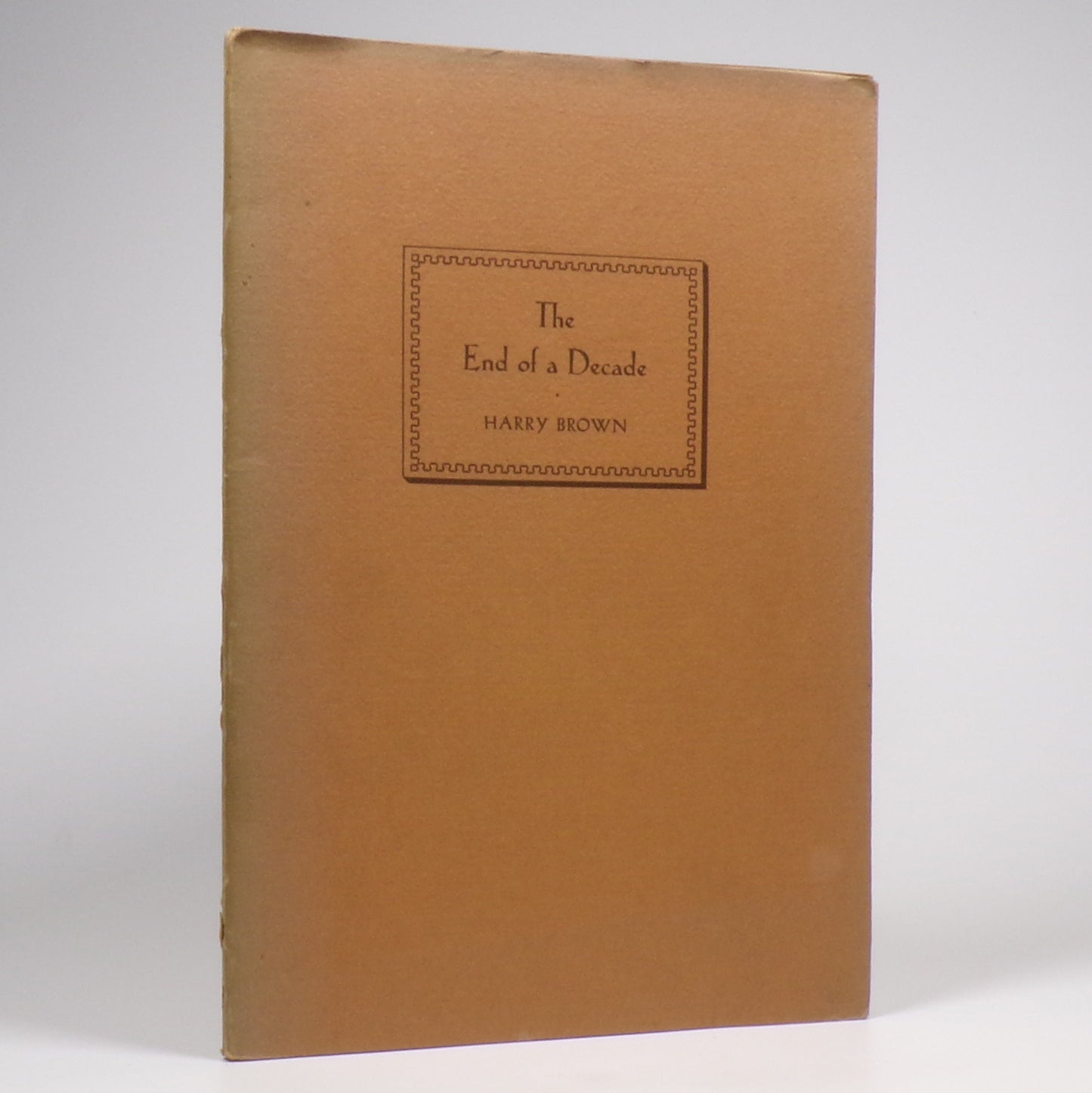 Harry Brown - The End of a Decade - First Edition