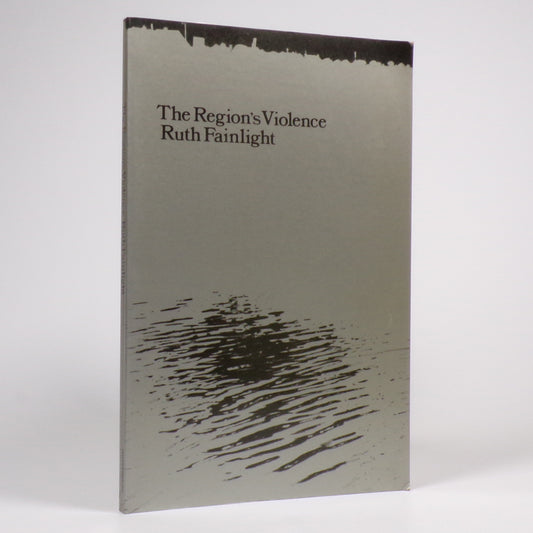 Ruth Fainlight - The Region's Violence - Signed First Edition