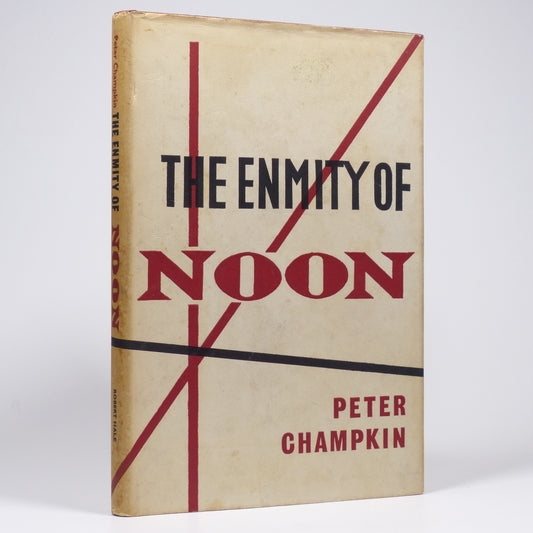 Peter Champkin - The Enmity of Noon - First Edition