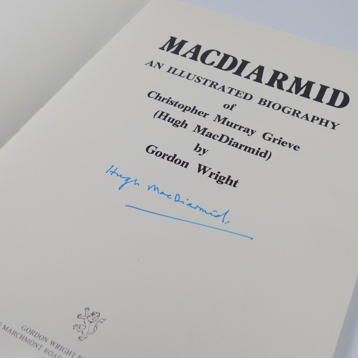 Gordon Wright - MacDiarmid An Illustrated Biography - Signed Proof Copy
