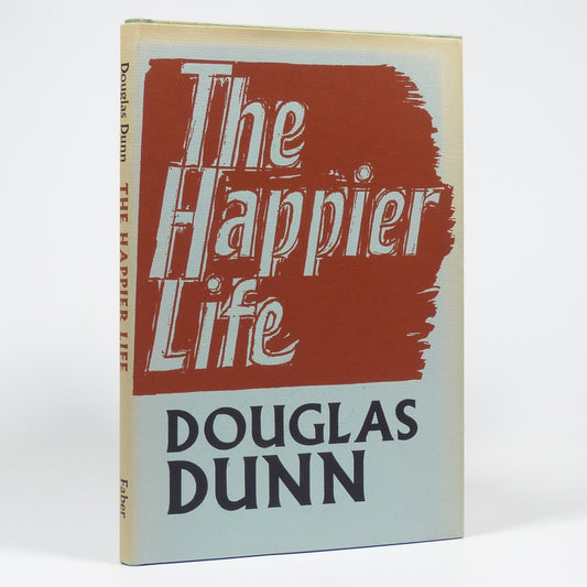 Douglas Dunn - The Happier Life - Signed First Edition