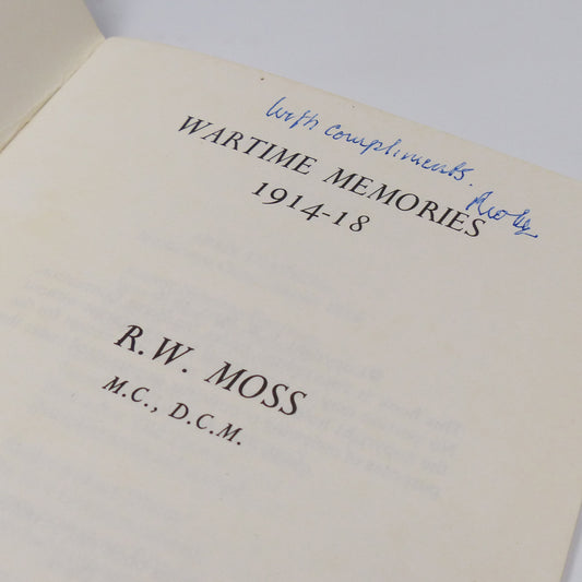 Robert William Moss - Wartime Memories 1914-18 - Inscribed First Edition