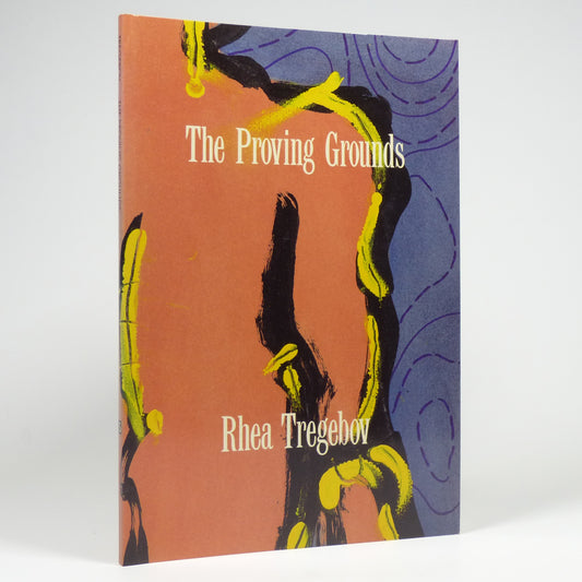 Rhea Tregebov - The Proving Grounds - Inscribed First Edition