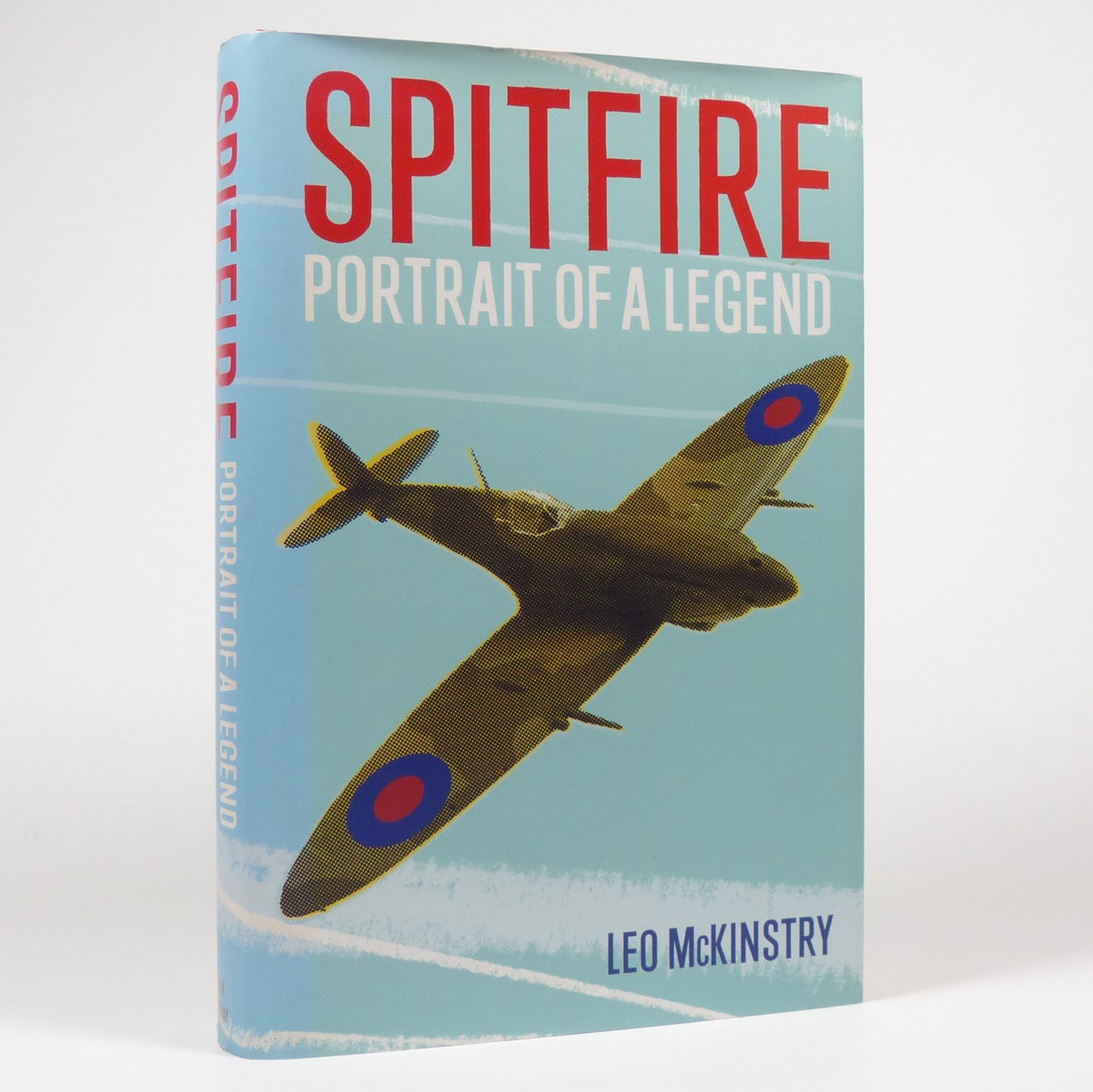 Leo McKinstry - Spitfire - First Edition