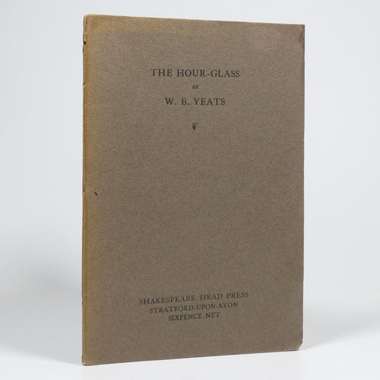 W. B. Yeats - The Hour-Glass - Theatre Edition