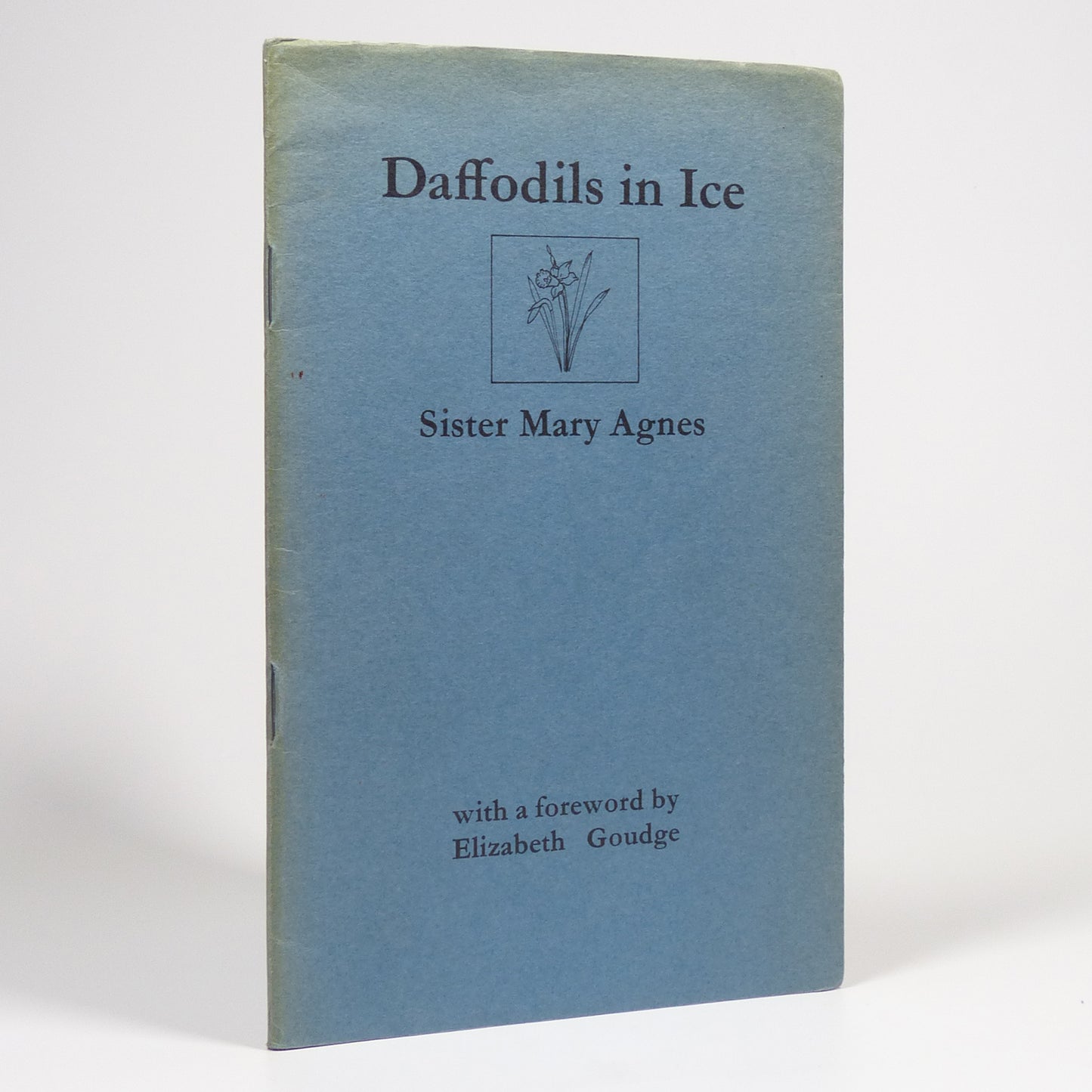 Sister Mary Agnes - Daffodils in Ice - First Edition