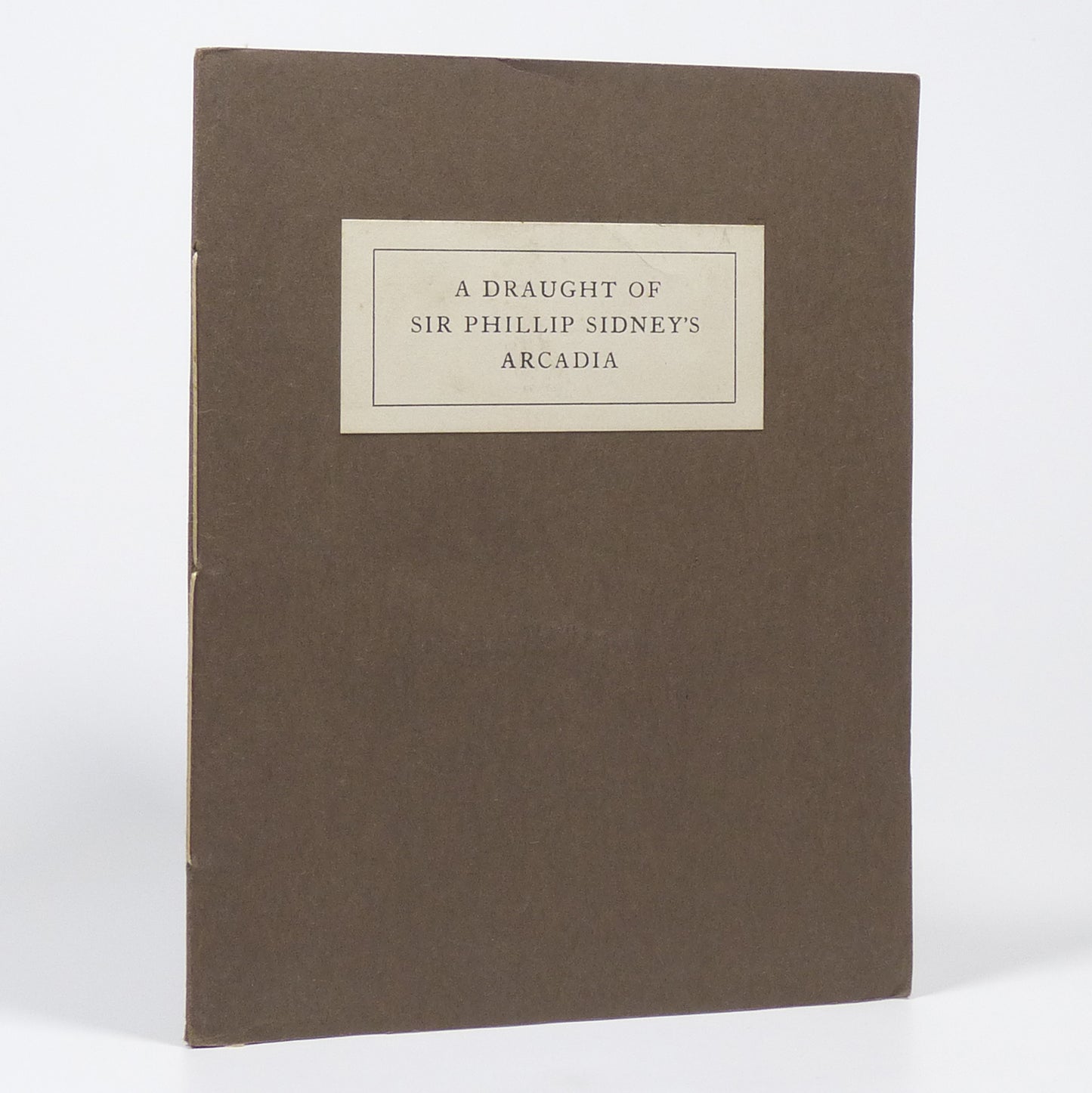 Anonymous - A Draught of Sir Phillip Sidney's Arcadia - Limited First Edition