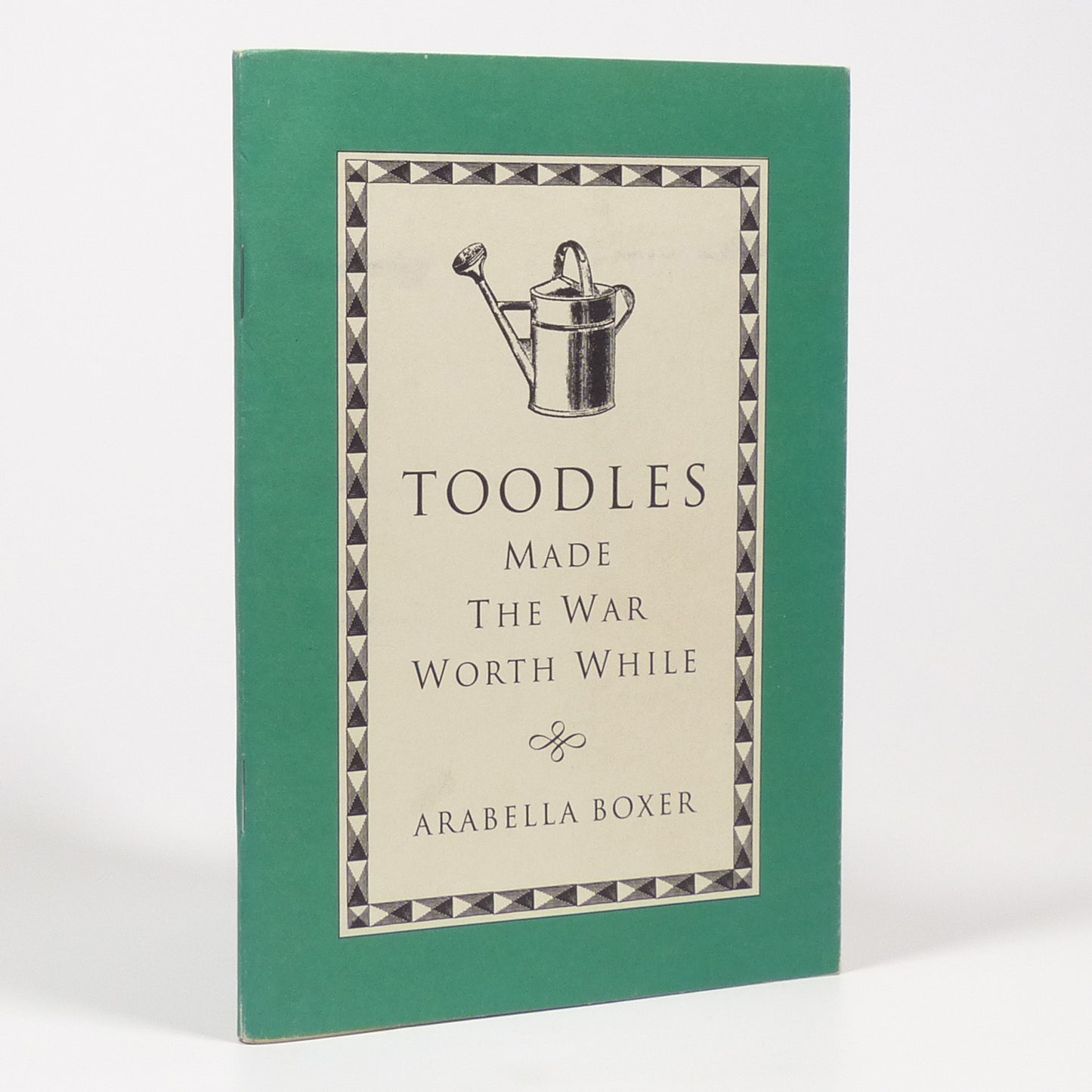 Arabella Boxer - Toodles Made the War Worth While - First Edition