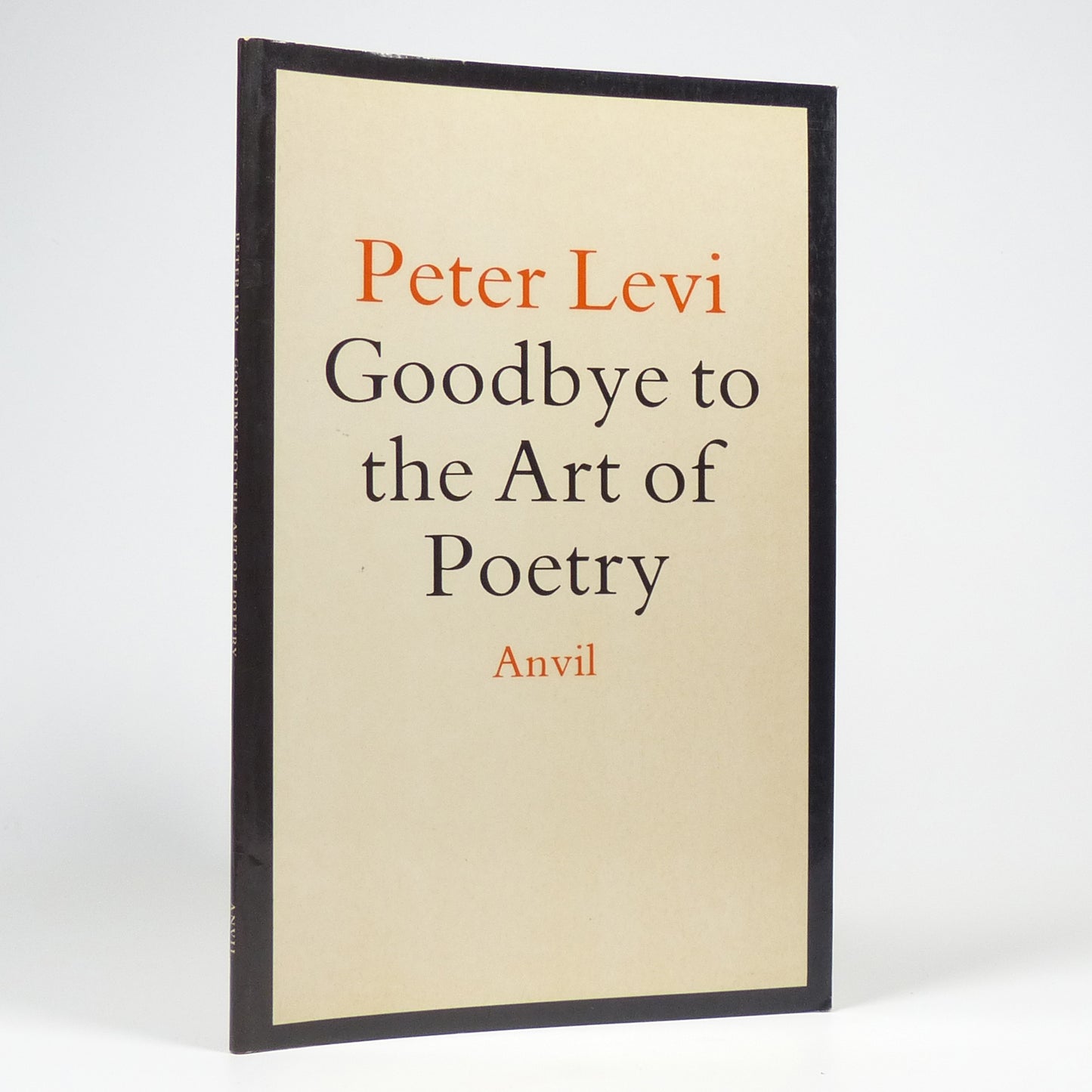 Peter Levi - Goodbye to the Art of Poetry - First Edition