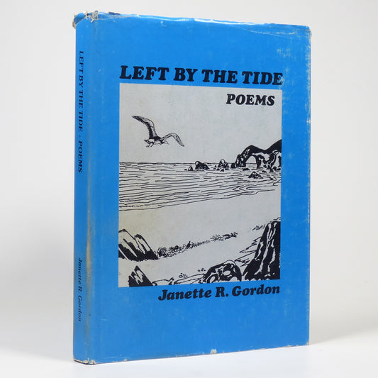Janette R. Gordon - Left by the Tide - Inscribed First Edition