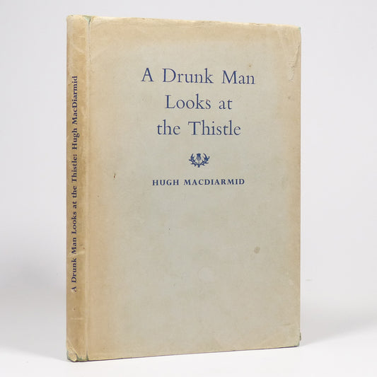 Hugh MacDiarmid - A Drunk Man Looks at the Thistle - Seventieth Birthday Edition