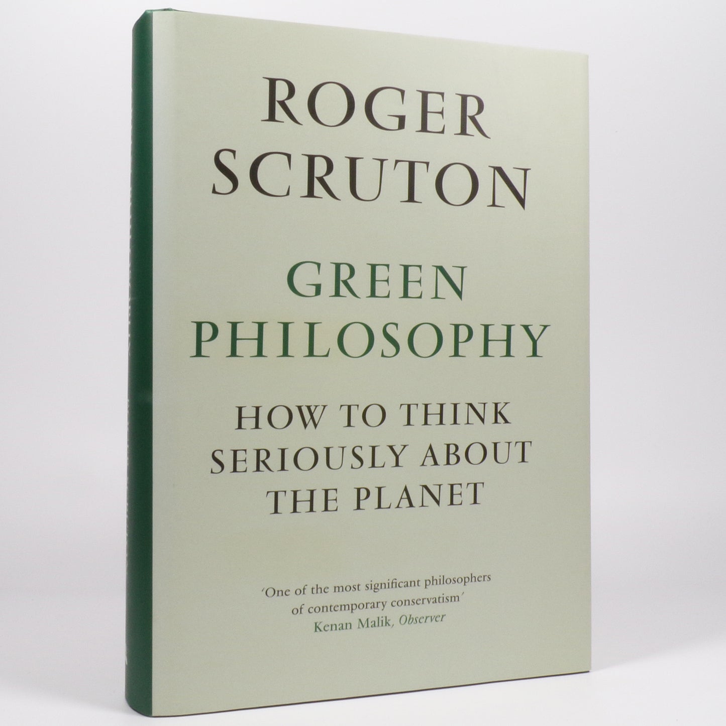 Roger Scruton - Green Philosophy - First Edition