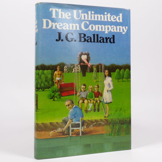 J. G. Ballard - The Unlimited Dream Company - First Edition