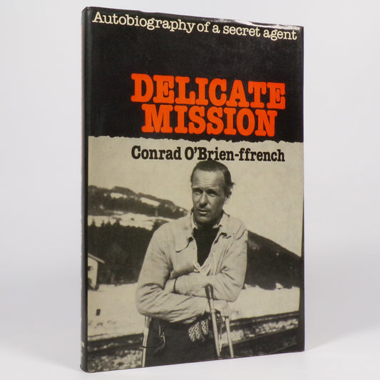 Conrad O'Brien-ffrench - Delicate Mission - First Edition