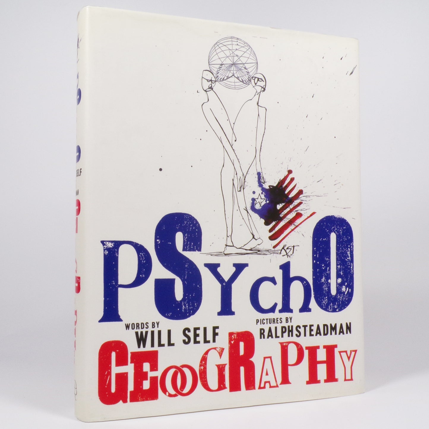 Will Self & Ralph Steadman - Psychogeography - First Edition