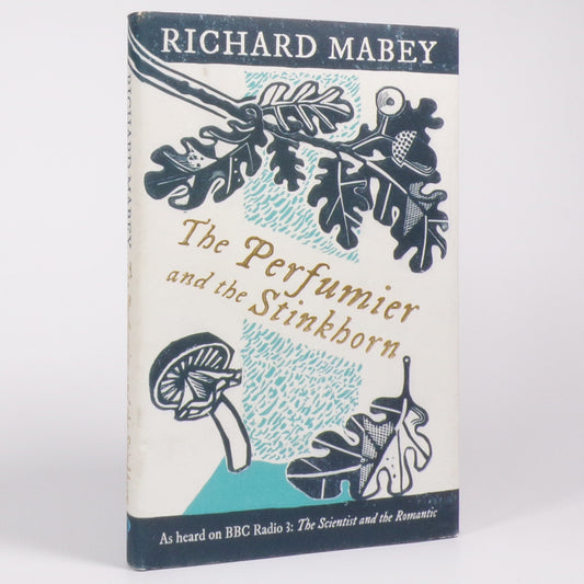 Richard Mabey - The Perfumier and the Stinkhorn - First Edition