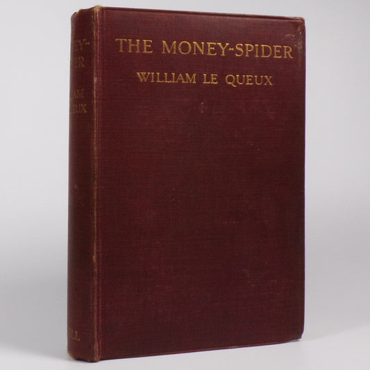 William Le Queux - The Money-Spider - First Edition