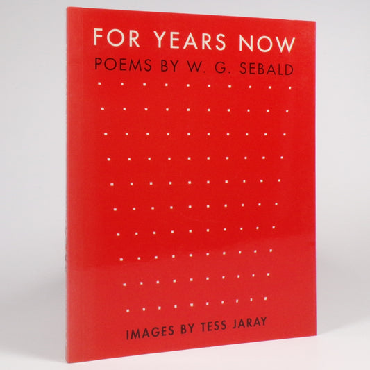 W. G. Sebald - For Years Now - First Edition