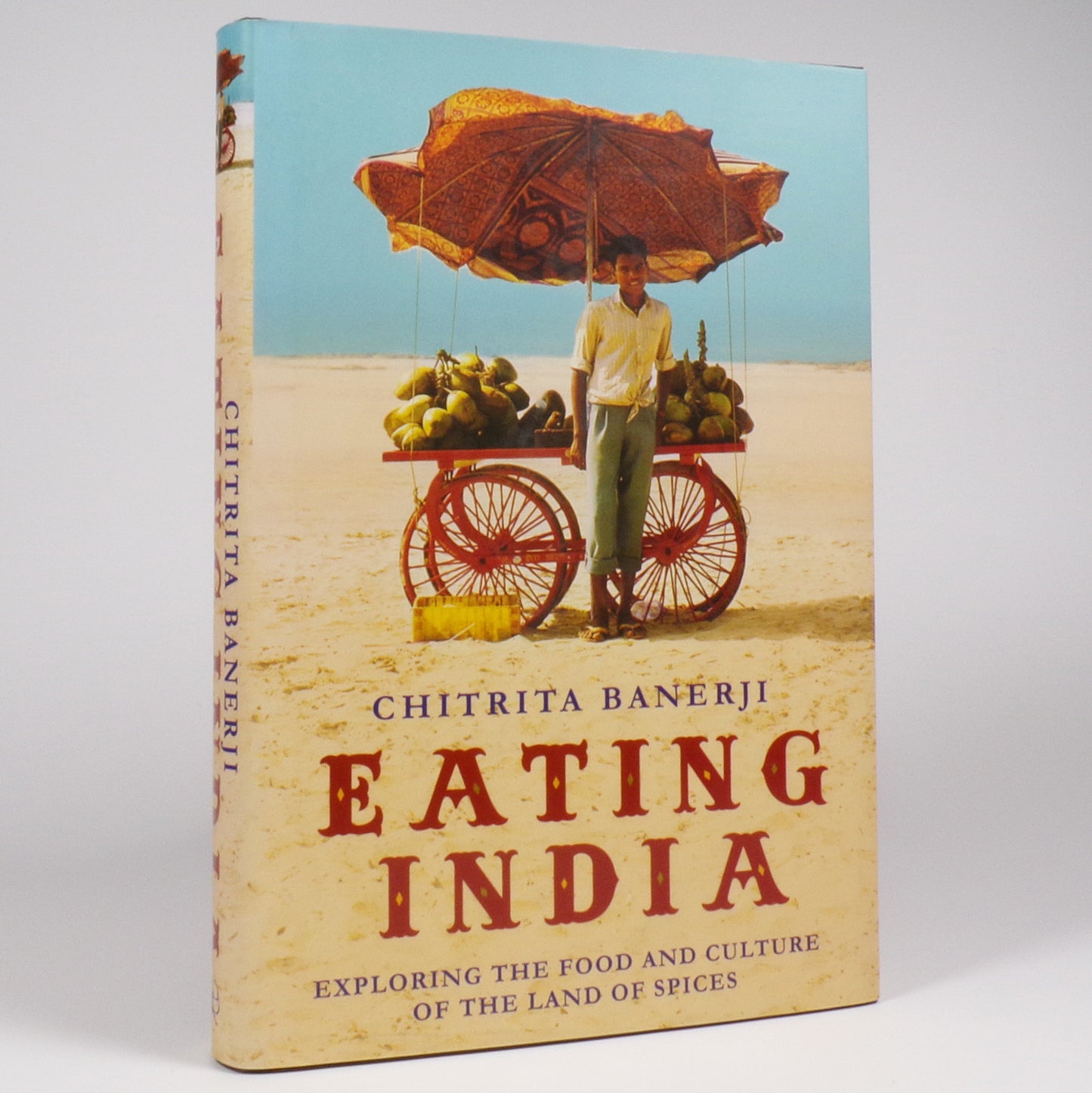 Chitrita Banerji - Eating India - First Edition