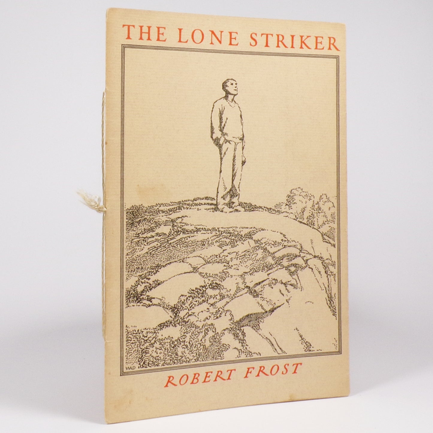 Robert Frost - The Lone Striker - First Edition