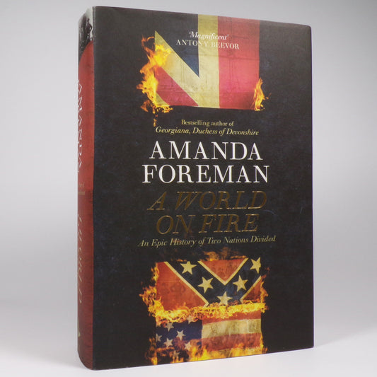 Amanda Foreman - A World On Fire - First Edition