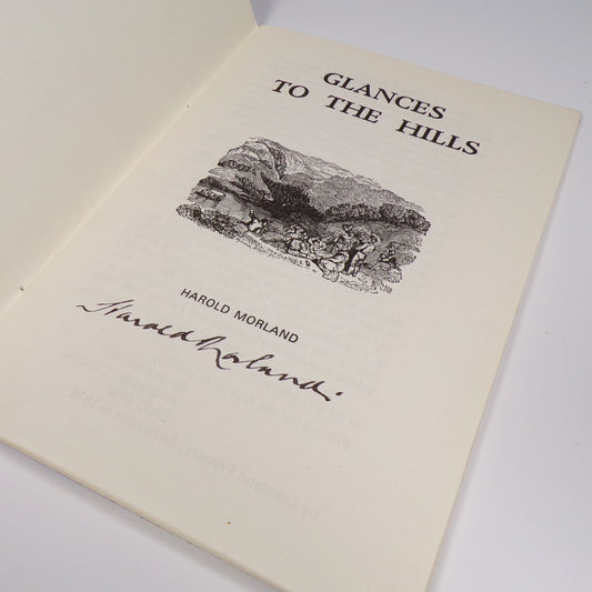 Harold Morland - Glances to the Hills - Signed First Edition