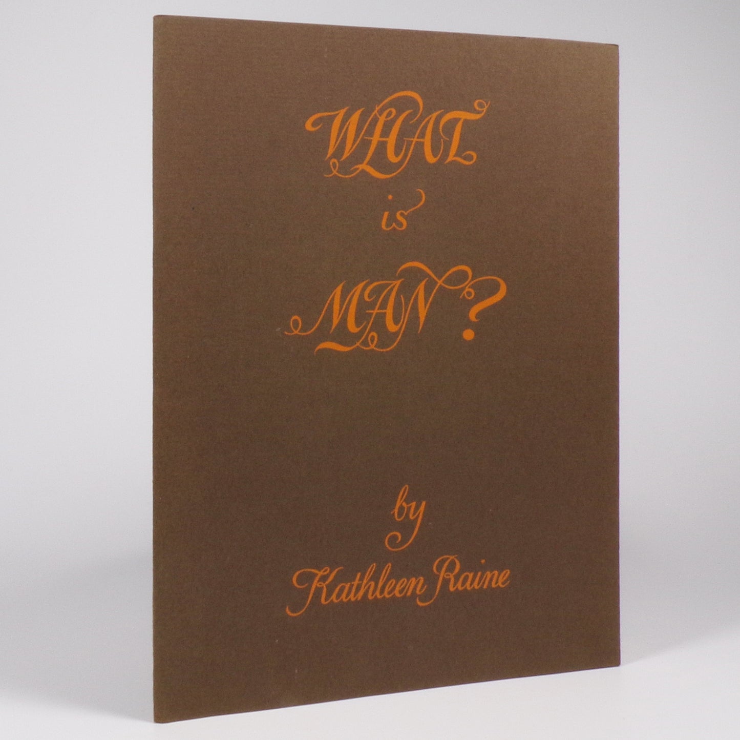 Kathleen Raine - What is Man? - Limited First Edition